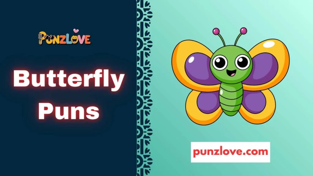 Cute Butterfly Puns