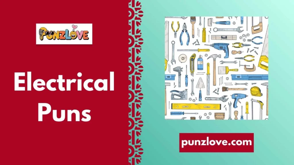 Electrical Tool and Equipment Puns