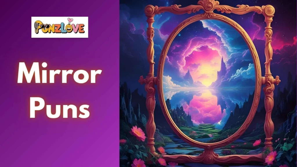 Funny Mirror Puns 