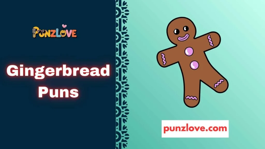 Gingerbread house puns