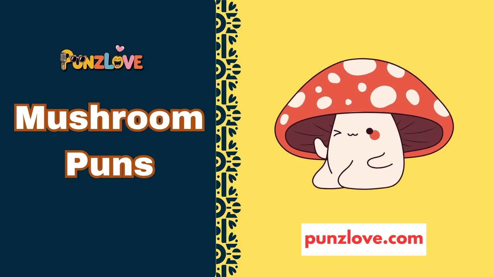Mushroom Puns