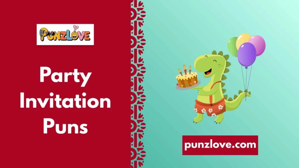 Party Invitation Puns
