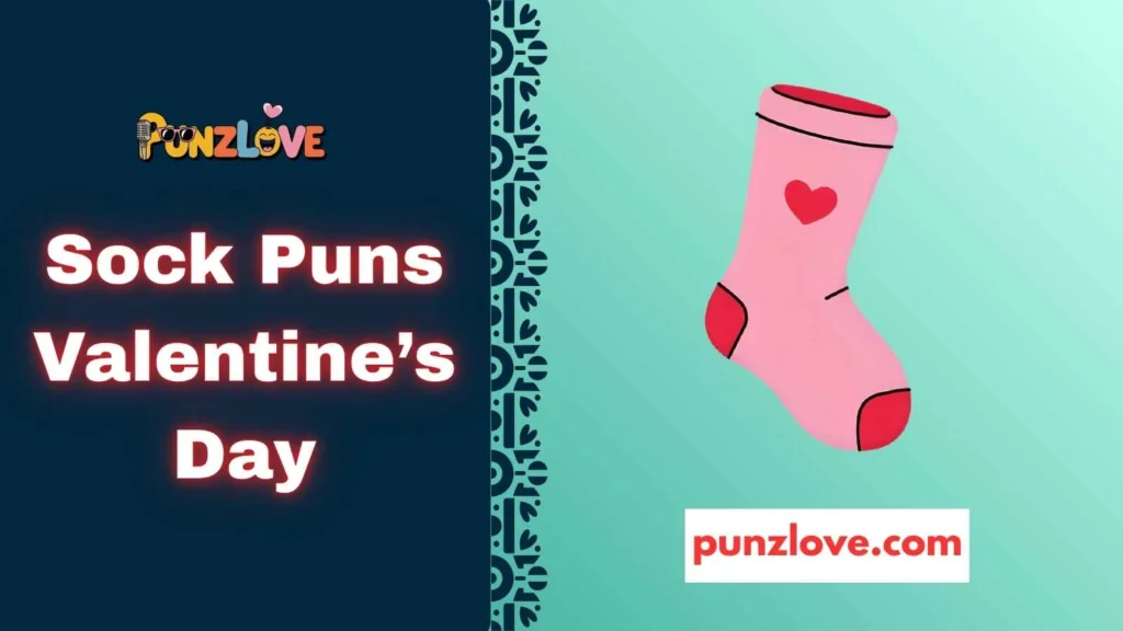 Valentines sock puns