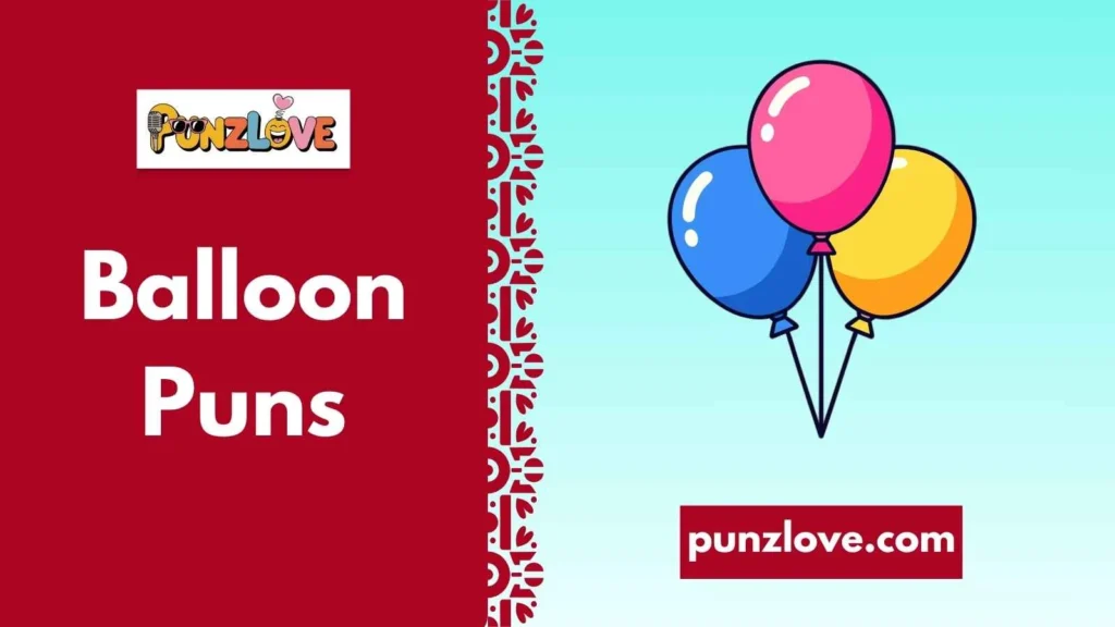 Clever Balloon Puns