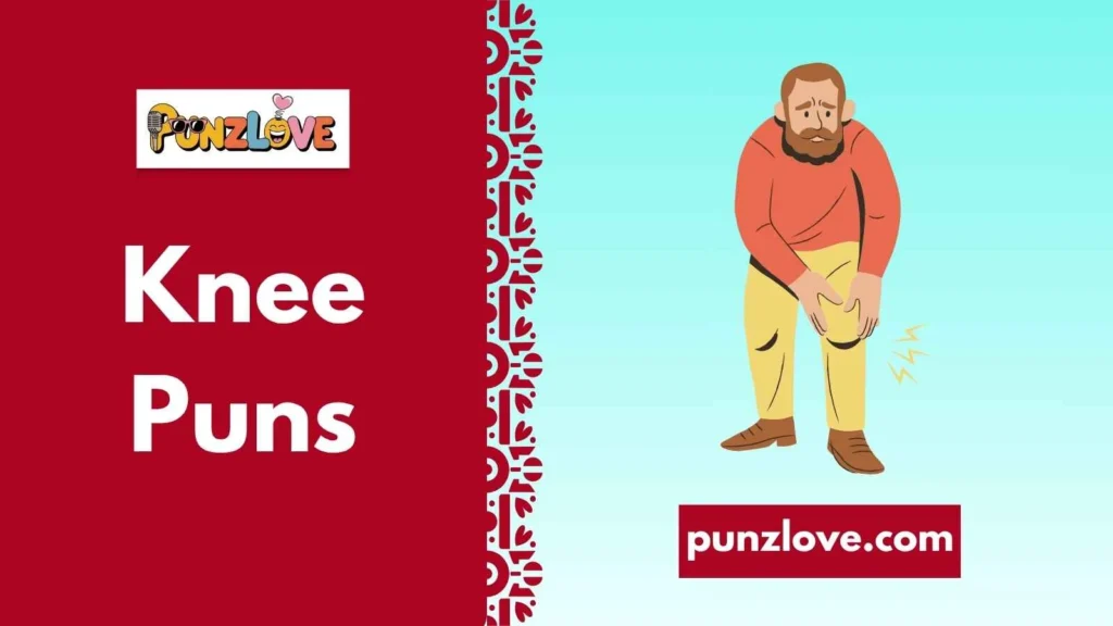 Clever Knee Puns