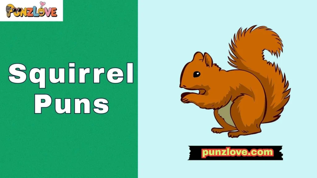 Clever squirrel puns