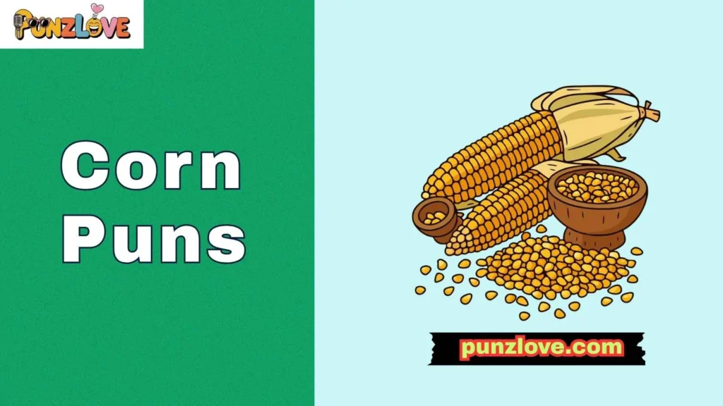 Corn Puns for Foodies