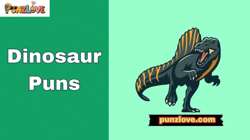 Famous Dinosaur Puns