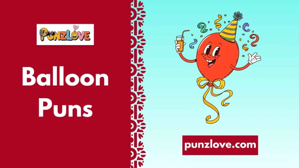 Funny Balloon Puns