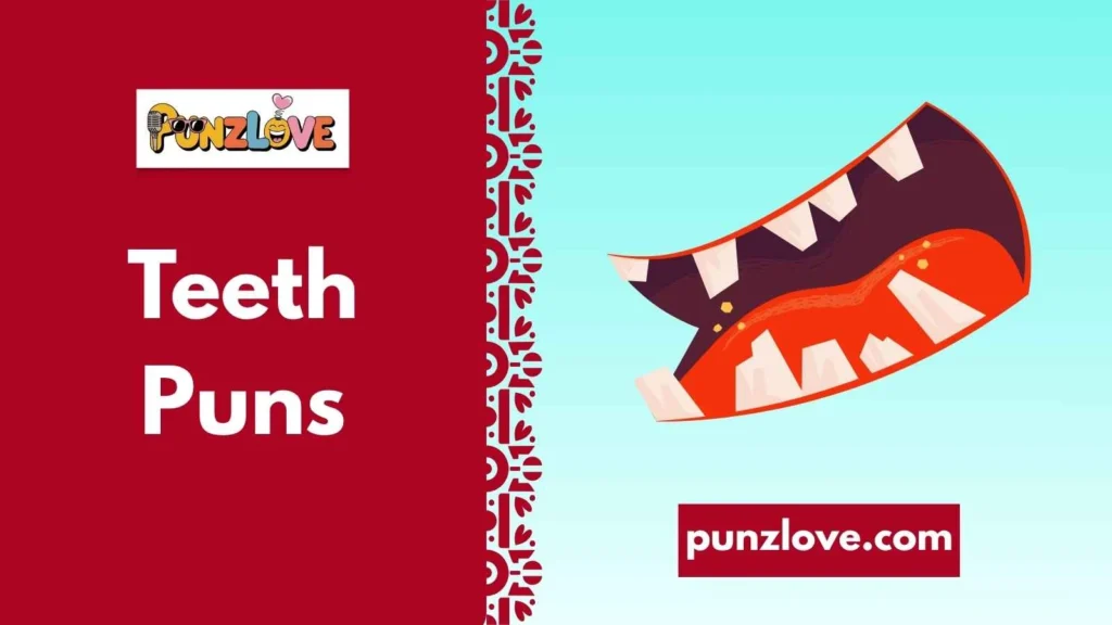Funny Teeth Puns