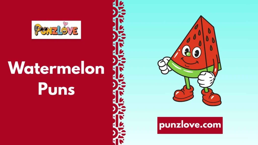 Funny watermelon puns