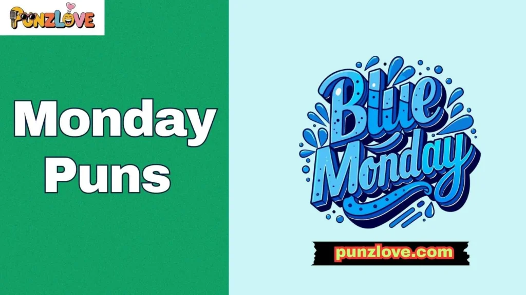 Monday Blues Puns