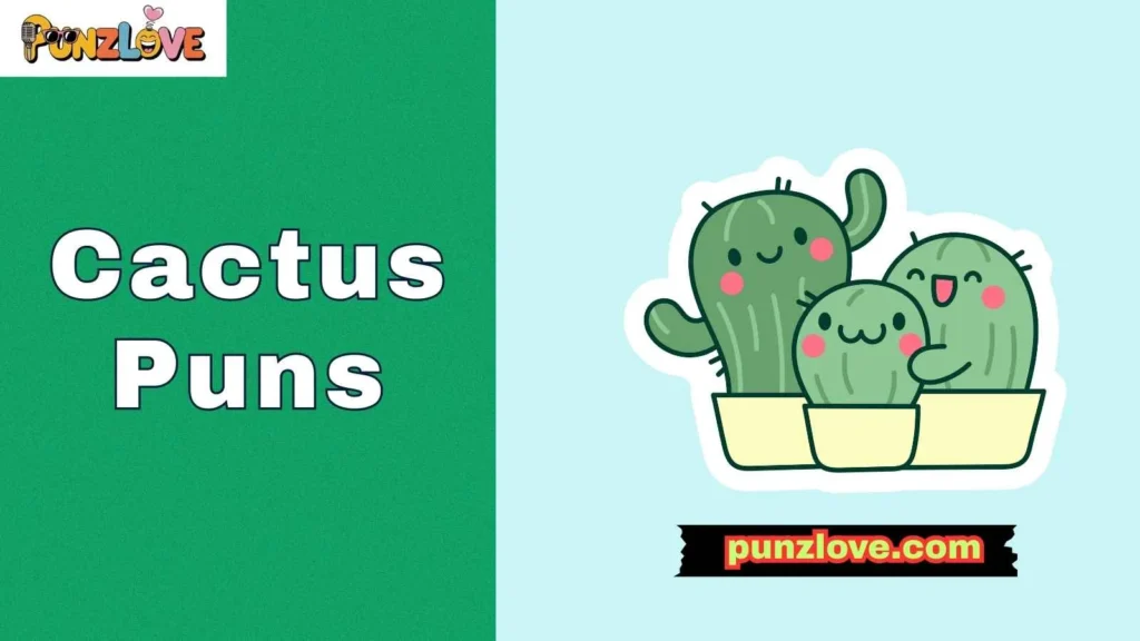 Romantic cactus puns