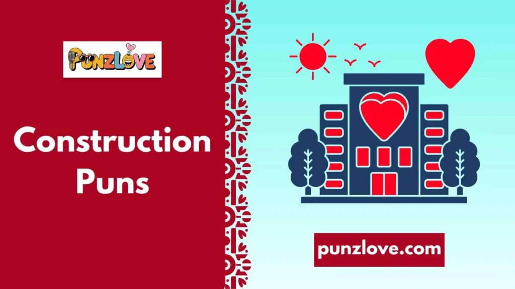 Romantic Construction Puns