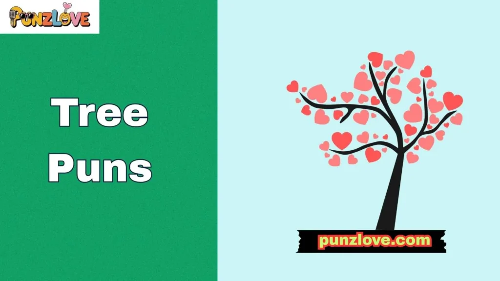 Romantic Tree Puns