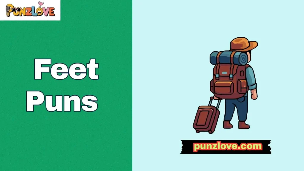 Travel and Adventure Feet Puns