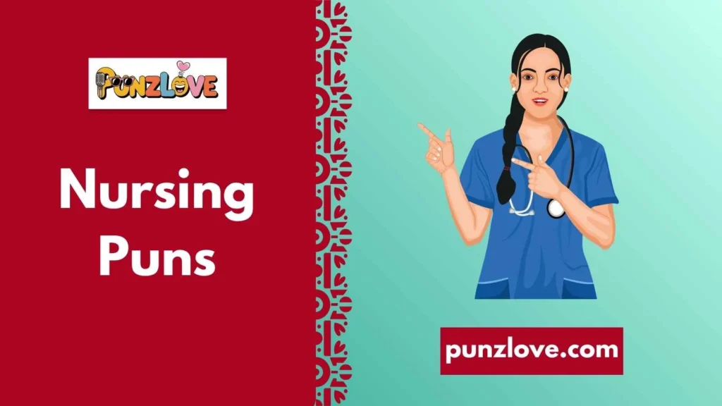 Classic Nursing Puns