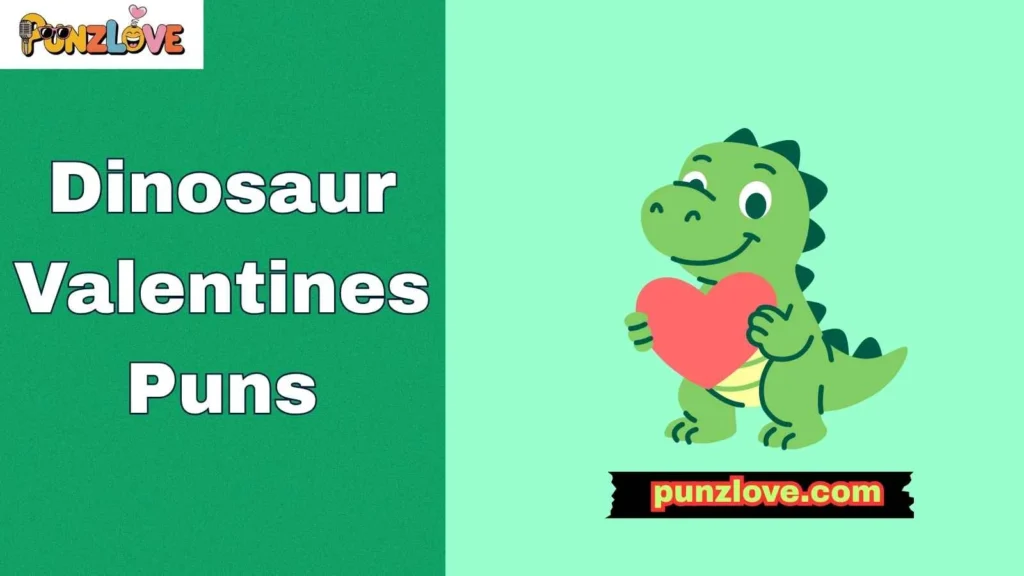 Cute Dinosaur Valentines Puns