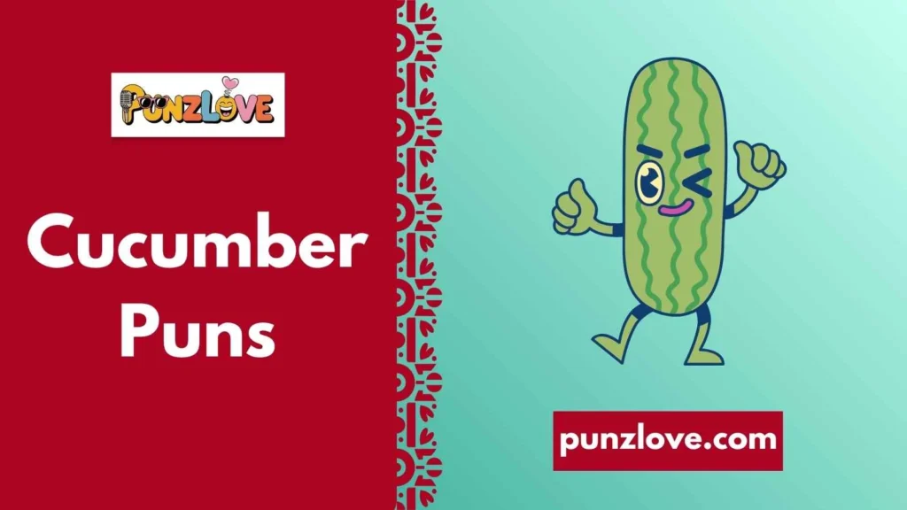 Funniest Cucumber Puns