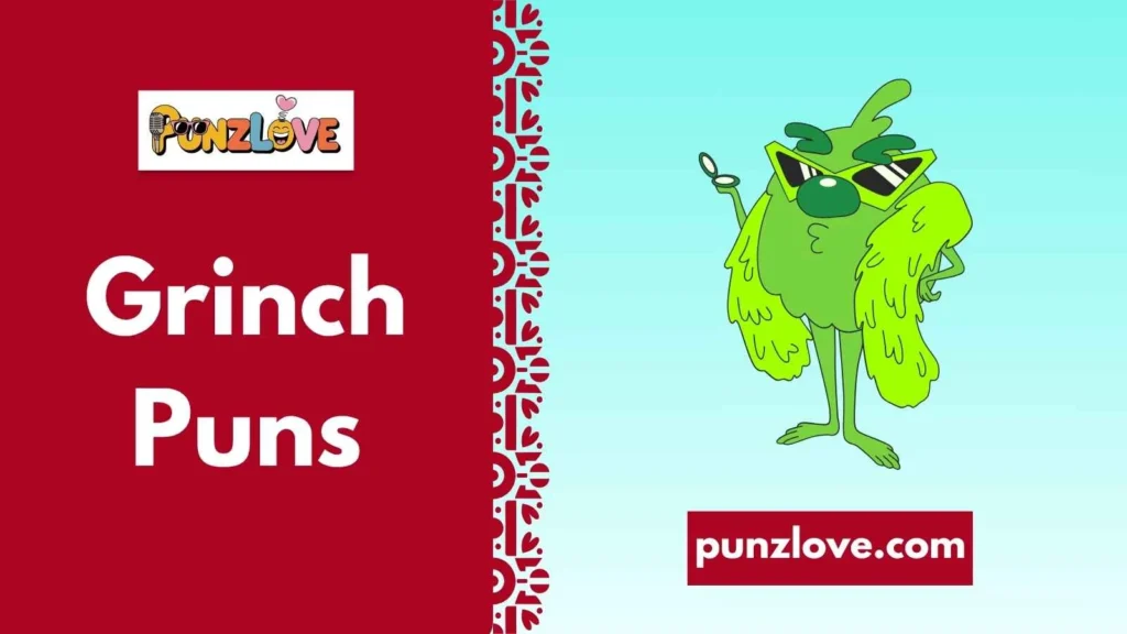 Hilarious Grinch Puns