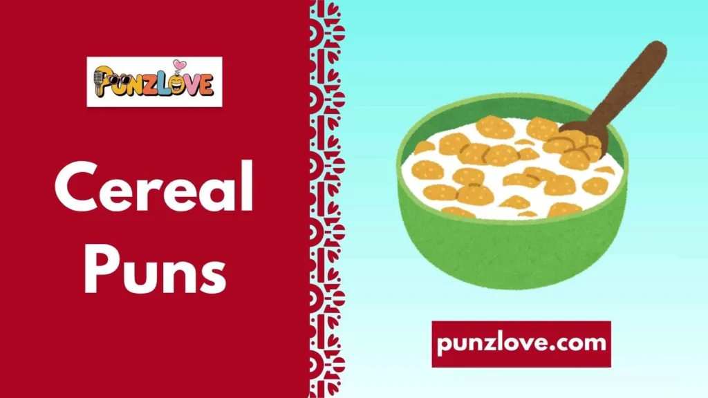 Sweet Cereal Puns