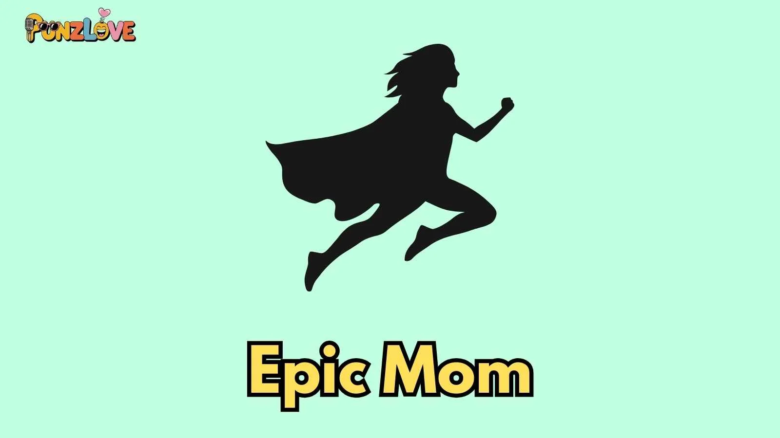 Epic Mom